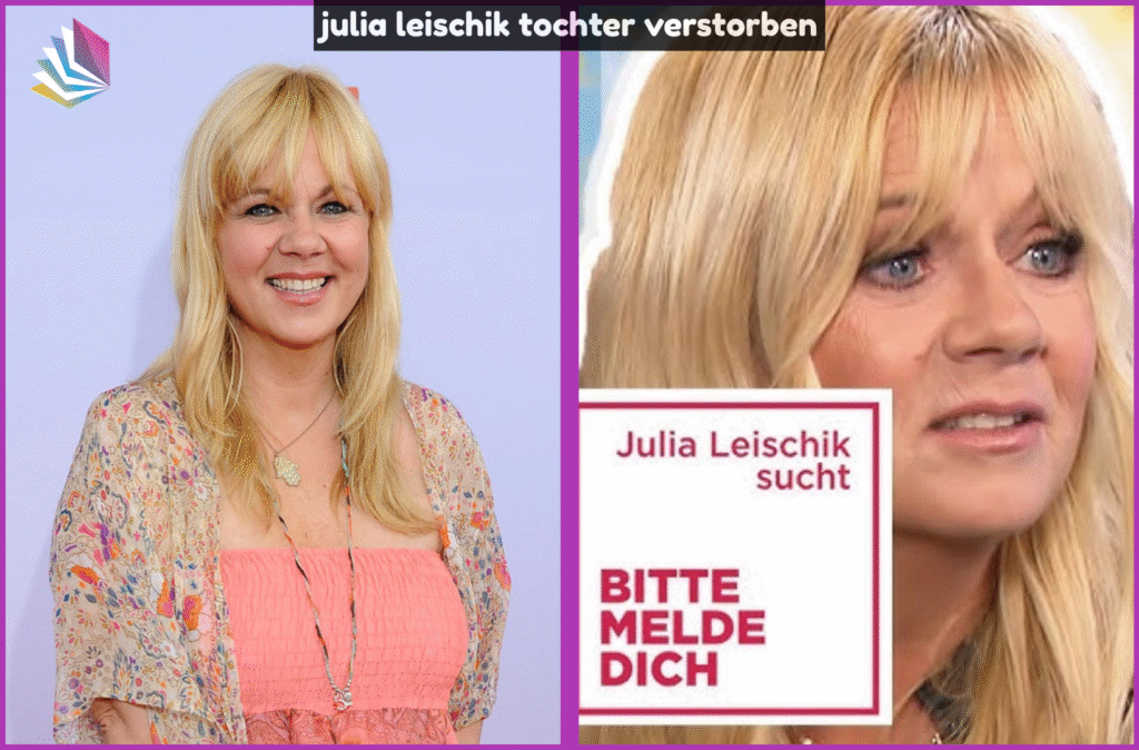 julia leischik tochter verstorben